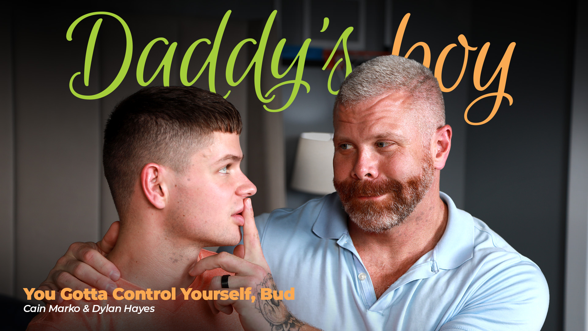 Daddy's Boy: You Gotta Control Yourself, Bud