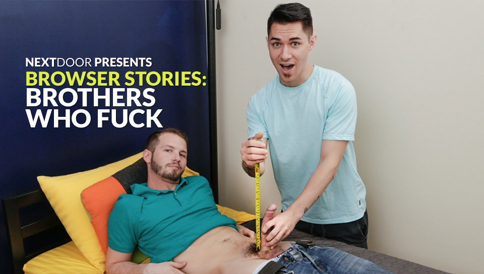 Browser Stories - Brothers Who Fuck