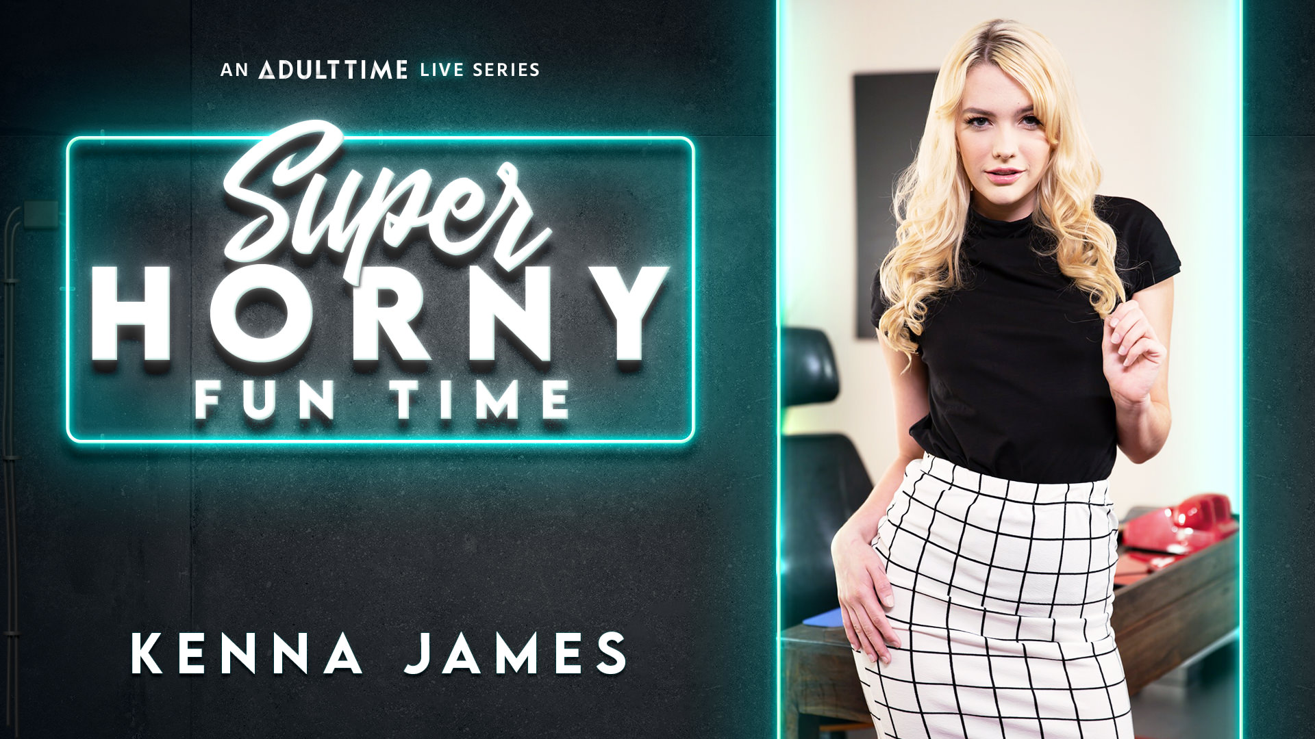 Kenna James - Super Horny Fun Time