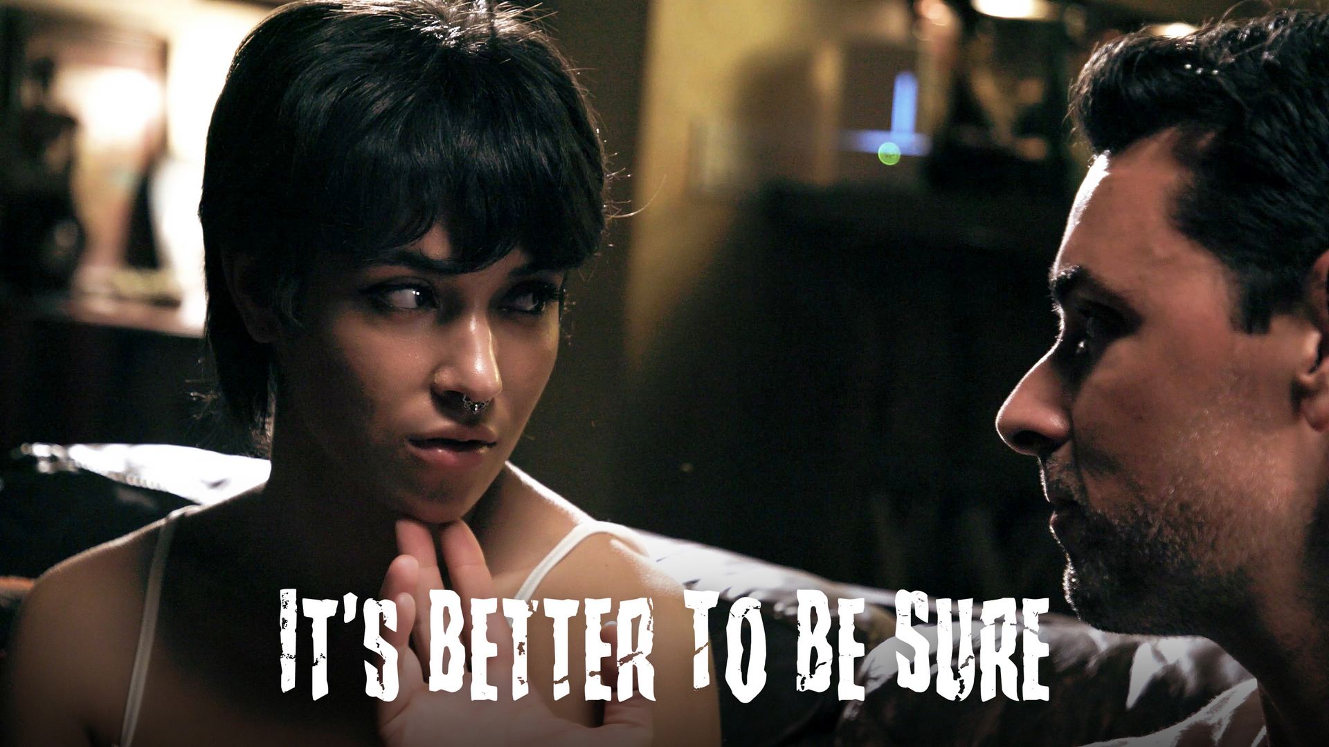 It's Better To Be Sure