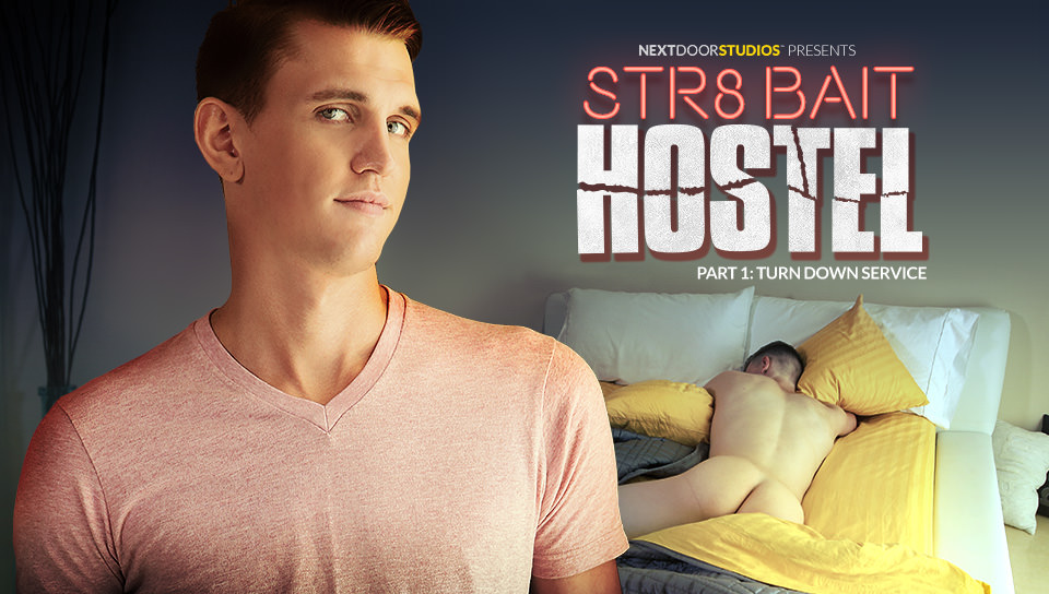 Str8 Bait Hostel: Turn Down Service