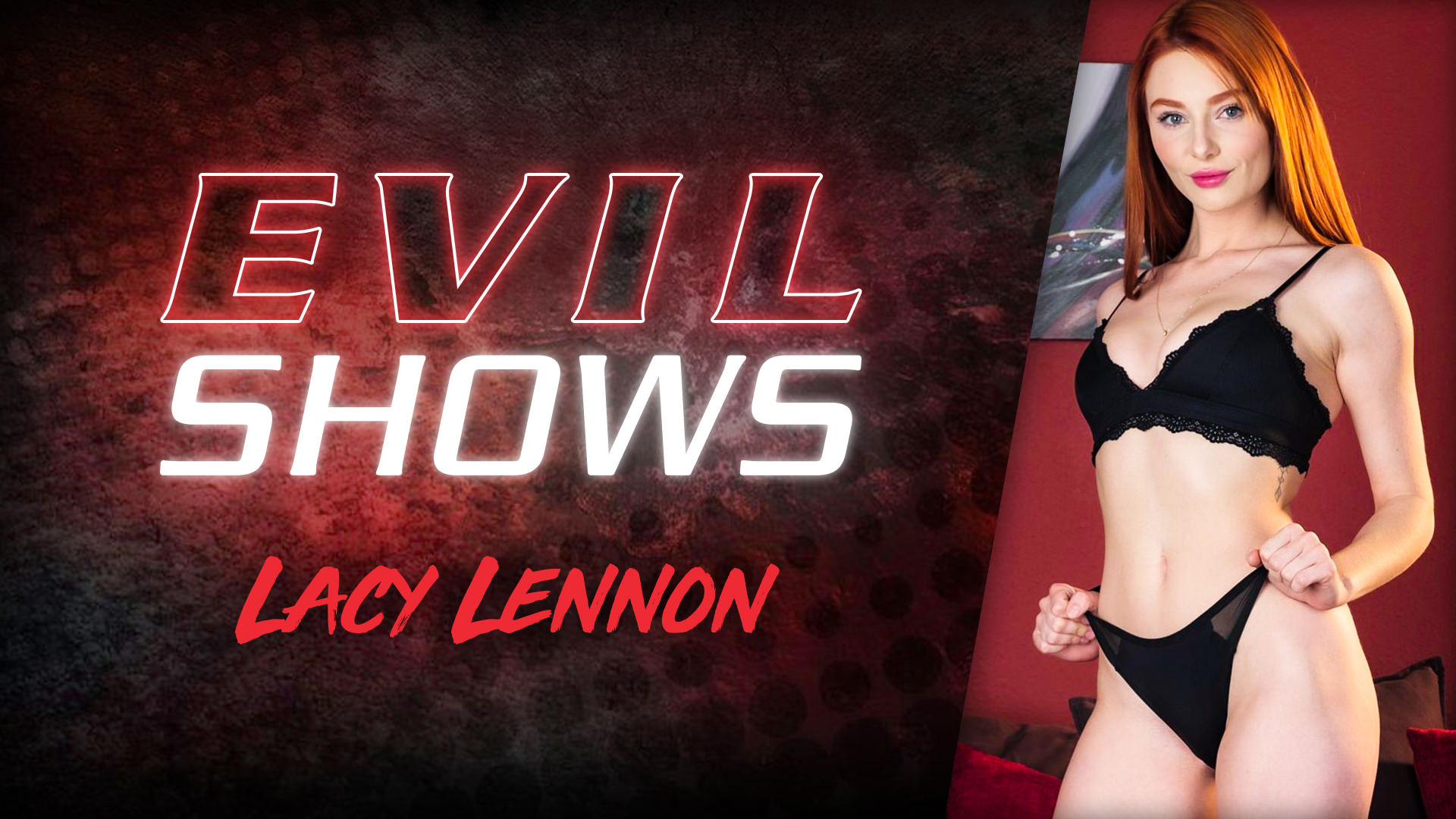 Evil Shows - Lacy Lennon, Scene #01