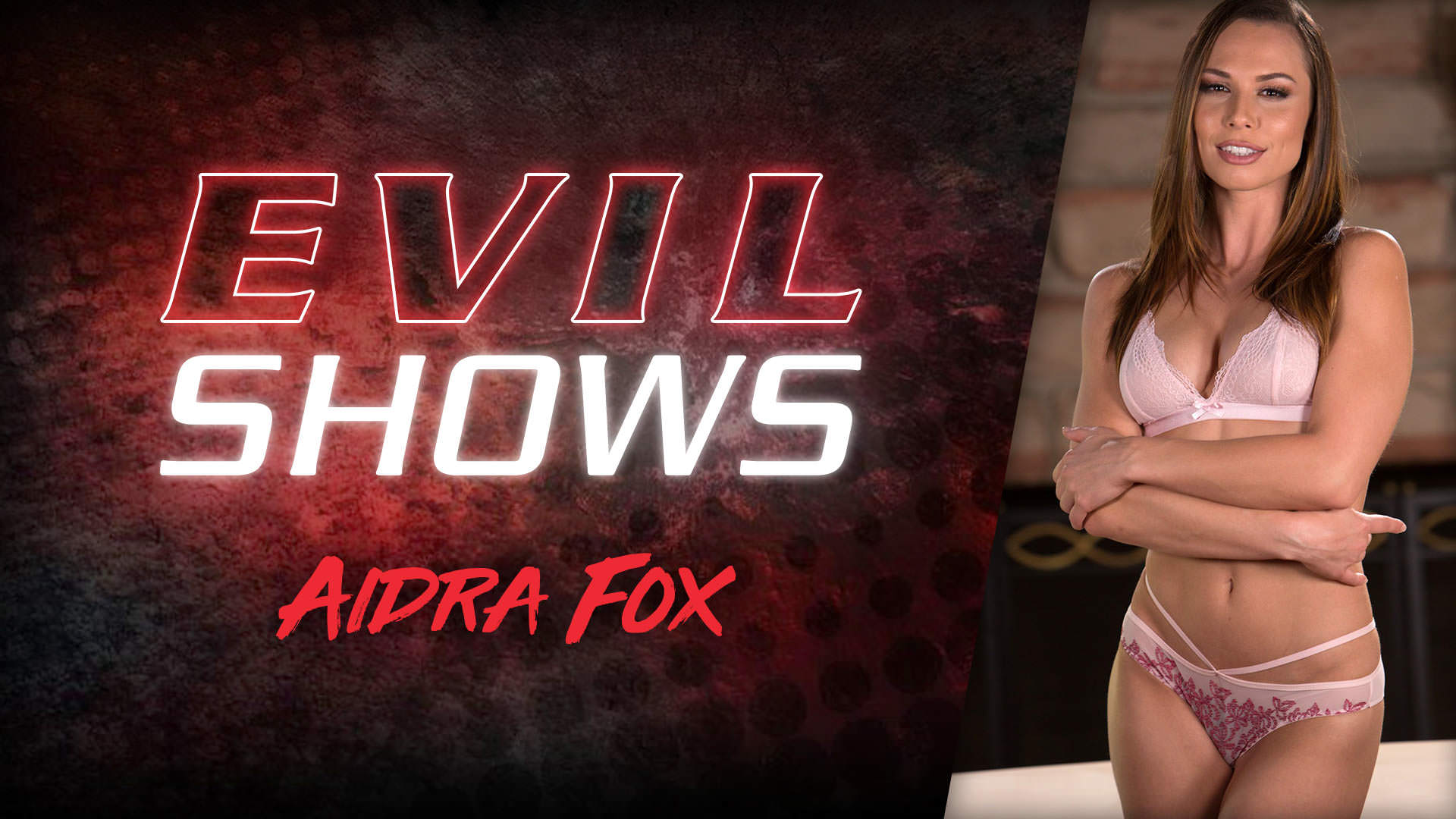 Evil Shows - Aidra Fox, Scene #01