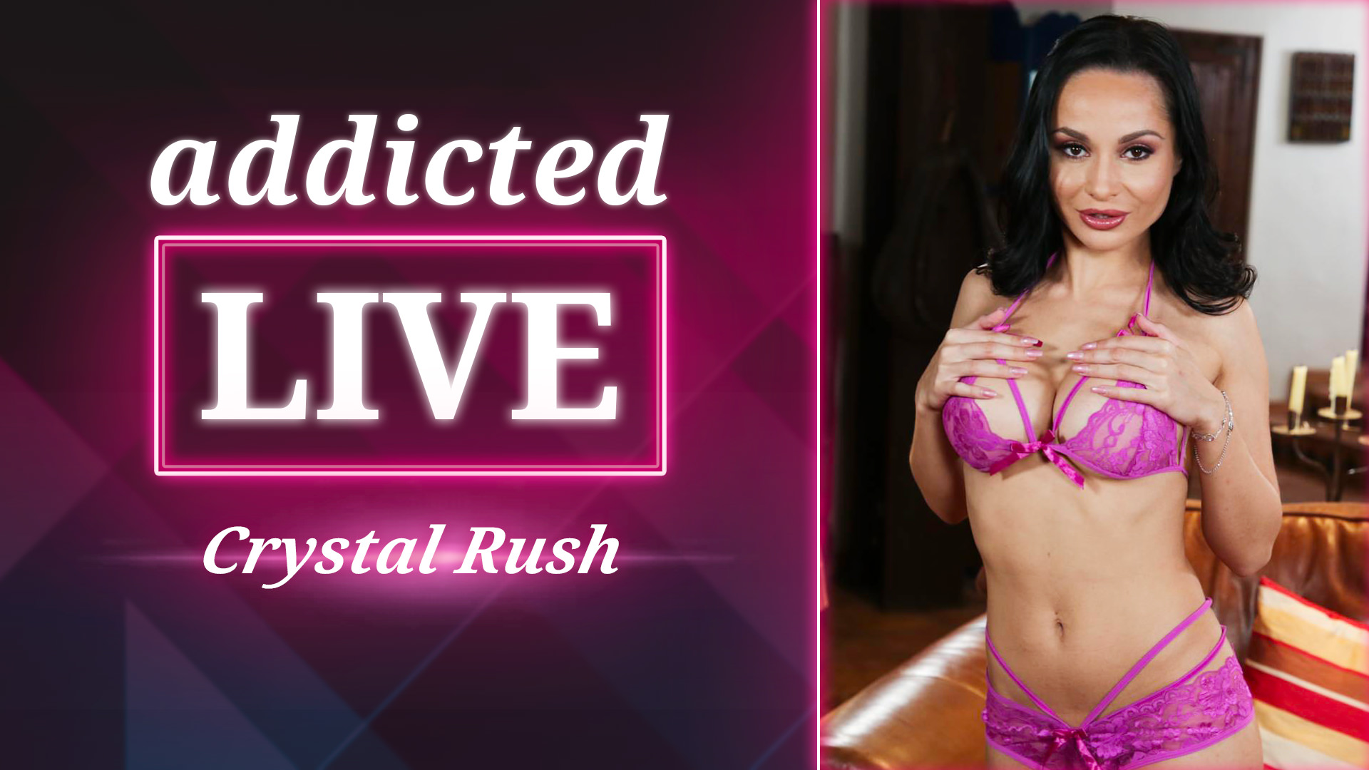 Addicted Live - Crystal Rush