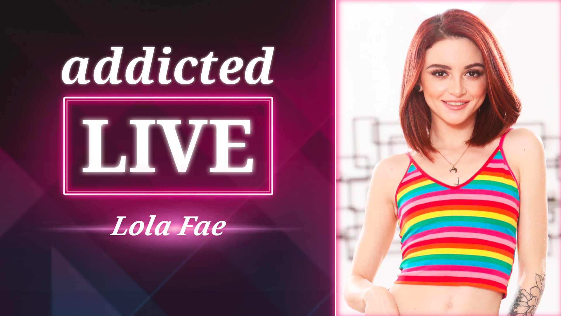 Addicted Live - Lola Fae