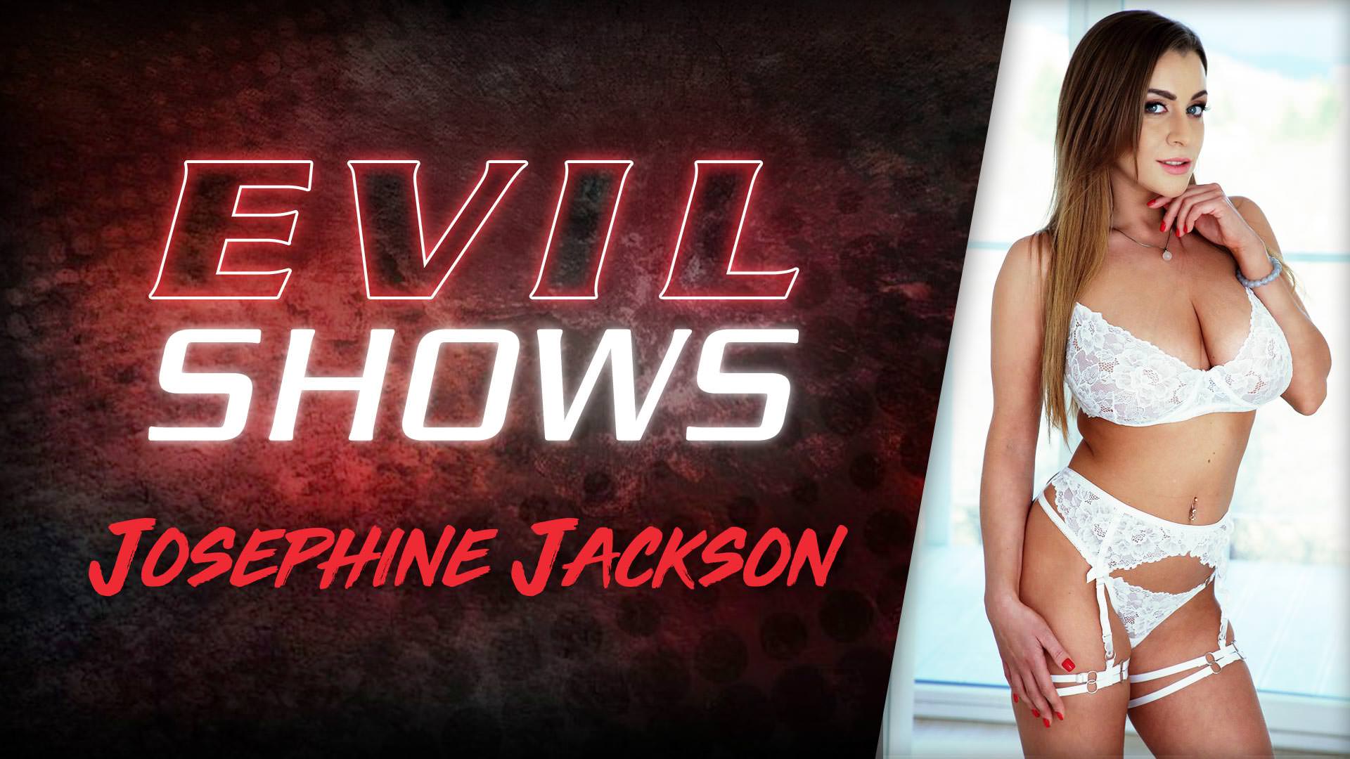 Evil Shows - Josephine Jackson, Scene #01