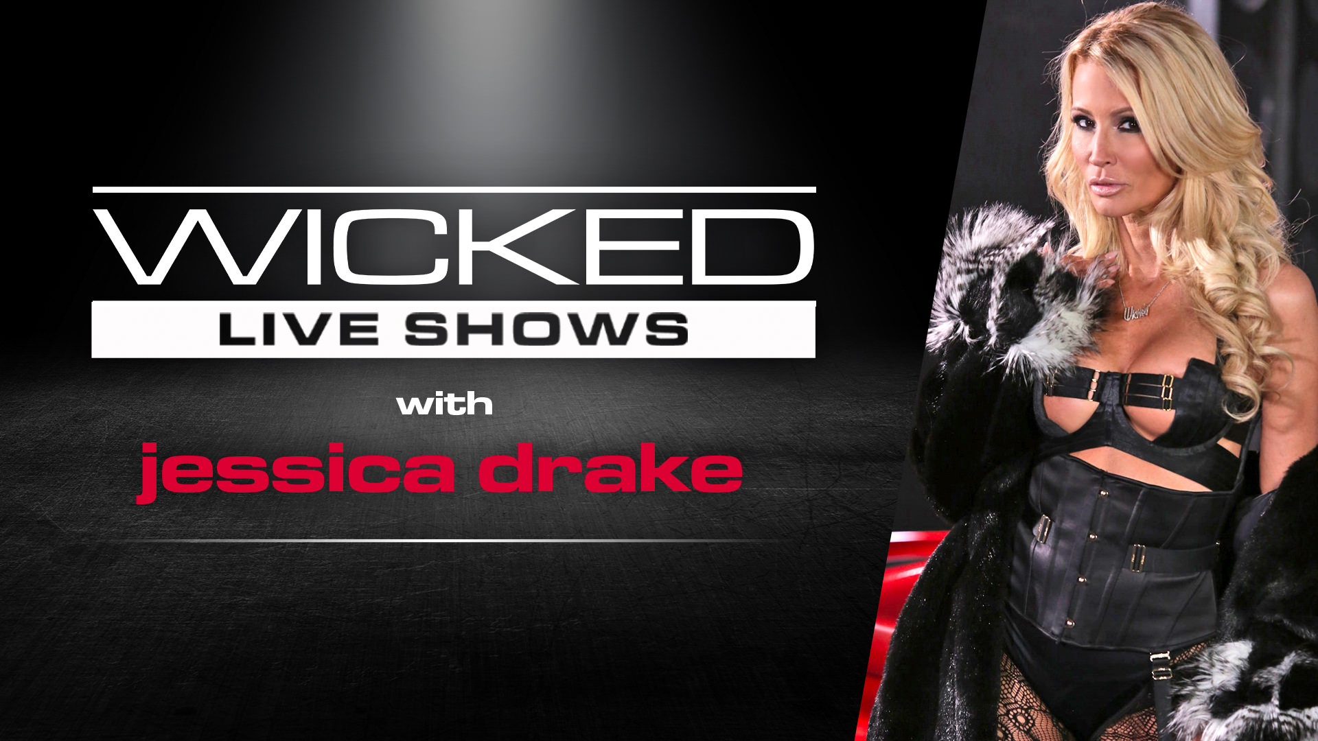 Wicked Live - Jessica Drake